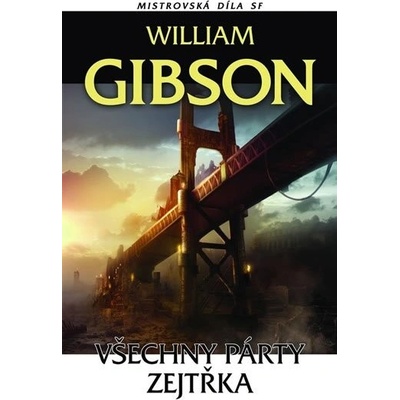 Všechny párty zejtřka - Mistrovská díla SF - 2. vydání -