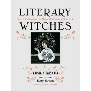 Literary Witches | Taisia Kitaiskaia (ISBN: 9781580056731)