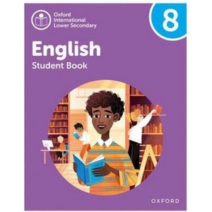 Oxford International Lower Secondary English: Student Book 8 (ISBN: 9781382036009)