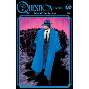 The Question Omnibus by Dennis O'Neil and Denys Cowan Vol. 2 (ISBN: 9781779523044)