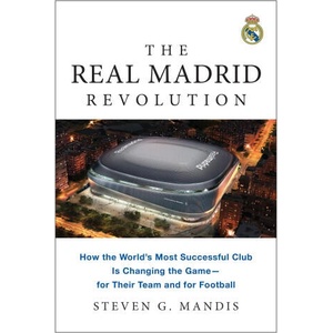 The Real Madrid Revolution | Mandis, Steven G (ISBN: 9781637745311)