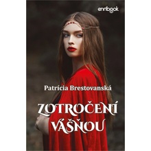 Zotročení vášňou - Patrícia Brestovanská