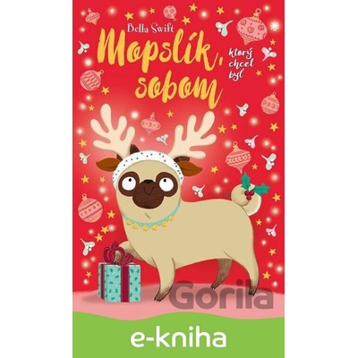Mopslík, ktorý chcel byť sobom - Bella Swift