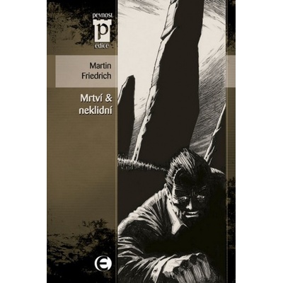 Mrtví & neklidní - Martin Friedrich