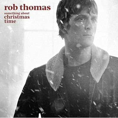 Rob Thomas - Something About Christmas Time (Red/Black Vinyl) (LP) (0075678638756)