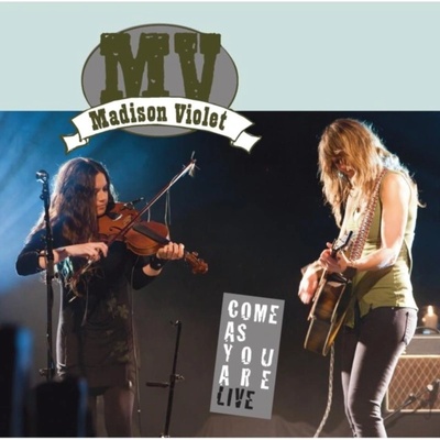 Madison Violet - Come As You Are - Live CD