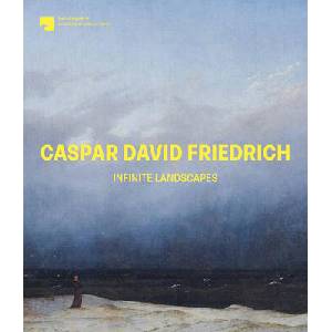 CASPAR DAVID FRIEDRICH INFINITE LANDSCAP (ISBN: 9783791377438)
