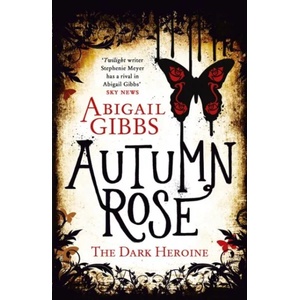 Autumn Rose | Abigail Gibbs (2014)