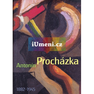 Antonín Procházka 1882-1945