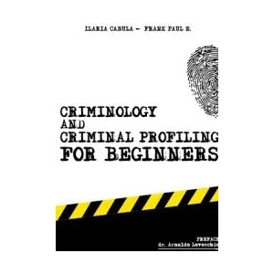 Criminology and Criminal Profiling for beginners | ILARIA CABULA (2020)