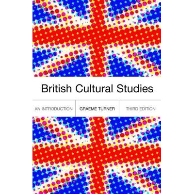 British Cultural Studies Turner Graeme