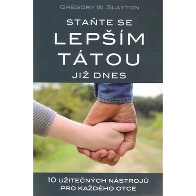 Staňte se lepším tátou již dnes - 10 užitečných nástrojů pro každého otce