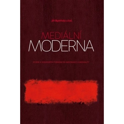 Mediální moderna - Jiří Bystřický