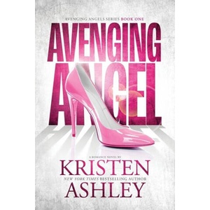 Avenging Angel | Kristen Ashley (ISBN: 9781954680548)