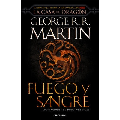 Fuego y Sangre (Canción de hielo y fuego) | GEORGE R. R. MARTIN, DOUG WHEATLEY