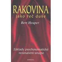 Rakovina jako řeč duše - Bert Heuper