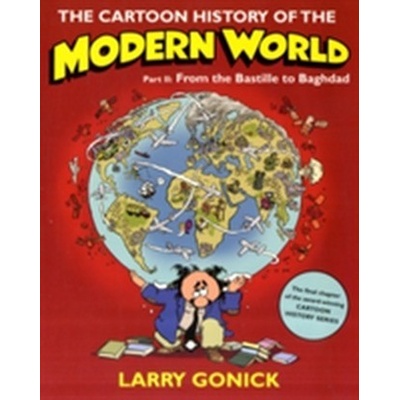 Cartoon History of the Modern World Gonick Larry