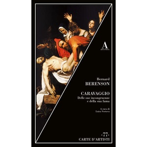 Caravaggio. Delle sue incongruenze e della sua fama | Bernard Berenson (2025)