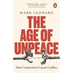 Age of Unpeace | LEONARD, MARK (ISBN: 9780552178273)