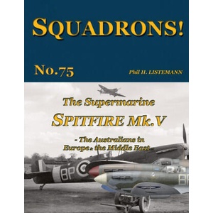 The Supermarine Spitfire Mk V | Phil H. Listemann (ISBN: 9782494471344)