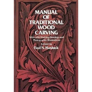 Manual of Traditional Woodcarving | Paul N. Hasluck (ISBN: 9780486234892)