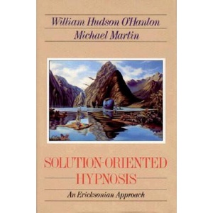 Solution-Oriented Hypnosis | William Hudson O'Hanlon, Michael Martin (ISBN: 9780393701494)