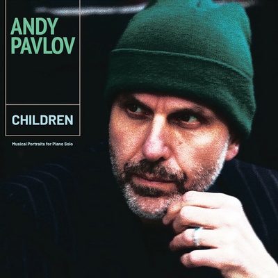 Andy Pavlov - Children (Musical Potraits) (2 ) LP