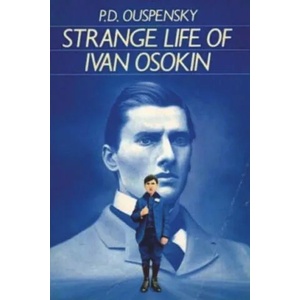 Strange Life of Ivan Osokin | P. D. Ouspensky (ISBN: 9781774641903)
