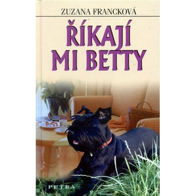 Říkají mi Betty - Zuzana Francková