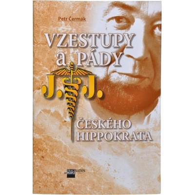 Vzestupy a pády českého Hippokrata - Petr Čermák, Libor Hajský