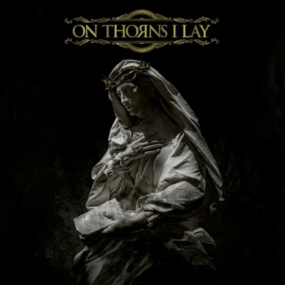ON THORNS I LAY - ON THORNS I LAY CD