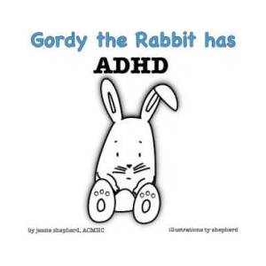 Gordy the Rabbit has ADHD | Jessie Shepherd (ISBN: 9781943880119)