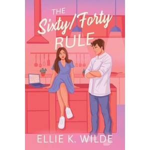 The Sixty/Forty Rule | Ellie K. Wilde (ISBN: 9798365737785)