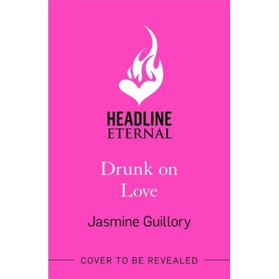 Drunk on Love - Jasmine Guillory