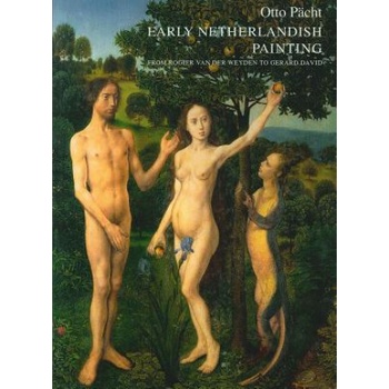 Early Netherlandish Painting from Rogier van der Weyden to Gerard David | Otto Pacht