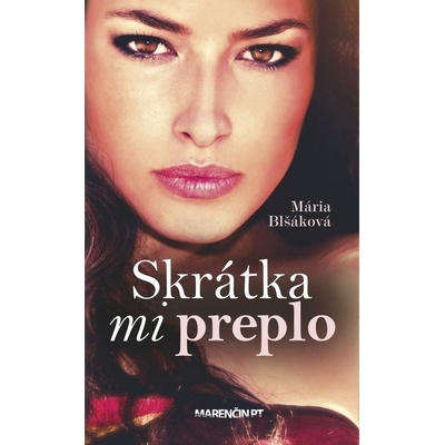 Skrátka mi preplo - Mária Blšáková SK