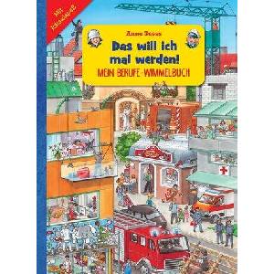 Mein Berufe-Wimmelbuch I Das will ich mal werden | Anne Suess (ISBN: 9783849930455)