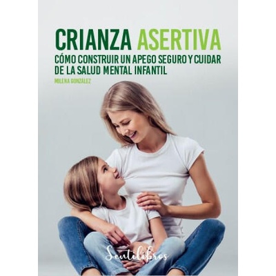 CRIANZA ASERTIVA | MILENA GONZALEZ