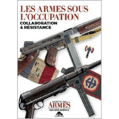 LES ARMES SOUS L'OCCUPATION | BASTIÉ, CASANOVA