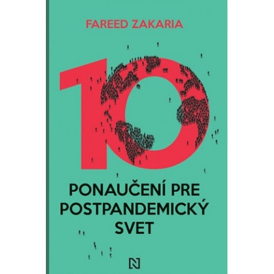 Desať ponaučení pre postpandemický svet - Fareed Zakaria
