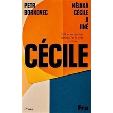 Nějaká Cécile a jiné - Petr Borkovec