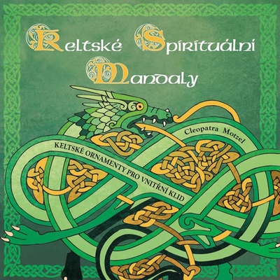 Keltské spirituální mandaly Cleopatra Motzel CZ