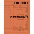 O architektuře - Petr Pelčák