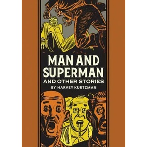 Man And Superman And Other Stories | Harvey Kurtzman, Al Feldstein (ISBN: 9781683962755)