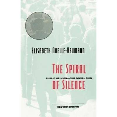 Spiral of Silence, Public Opinion--Our Social Skin The University of Chicago Press
