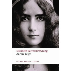 Aurora Leigh | BROWNING, E. B (ISBN: 9780199552337)
