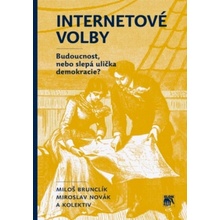 Internetové volby - Miloš Brunclík, Miroslav Novák