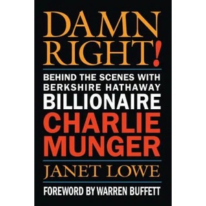 Damn Right - Behind the Scenes with Berkshire Hathaway Billionaire Charlie Munger | Lowe (ISBN: 9780471446910)