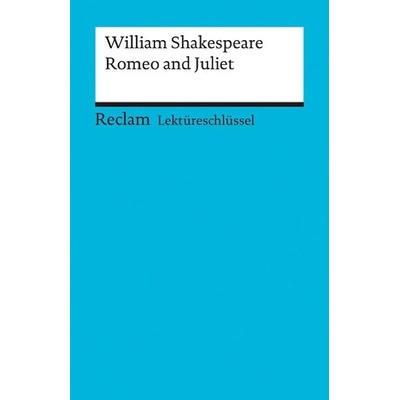 Lektüreschlüssel William Shakespeare Romeo and Juliet