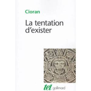La tentation d'exister | Cioran (ISBN: 9782070704514)